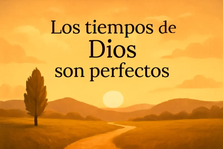 Los tiempos de Dios son perfectos: versículo de la Biblia y su significado los tiempos de dios son perfectos versículo dela biblia